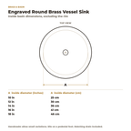Engraved Round Brass Vessel Sink on Pedestal Foot inside basin dimensions in inches and centimetres