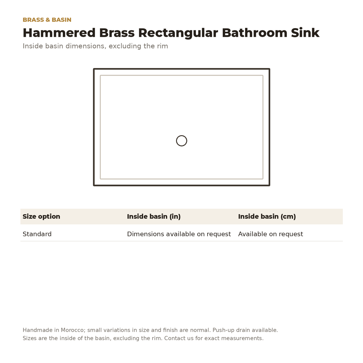 Top view outline of the rectangular brass sink, dimensions on request
