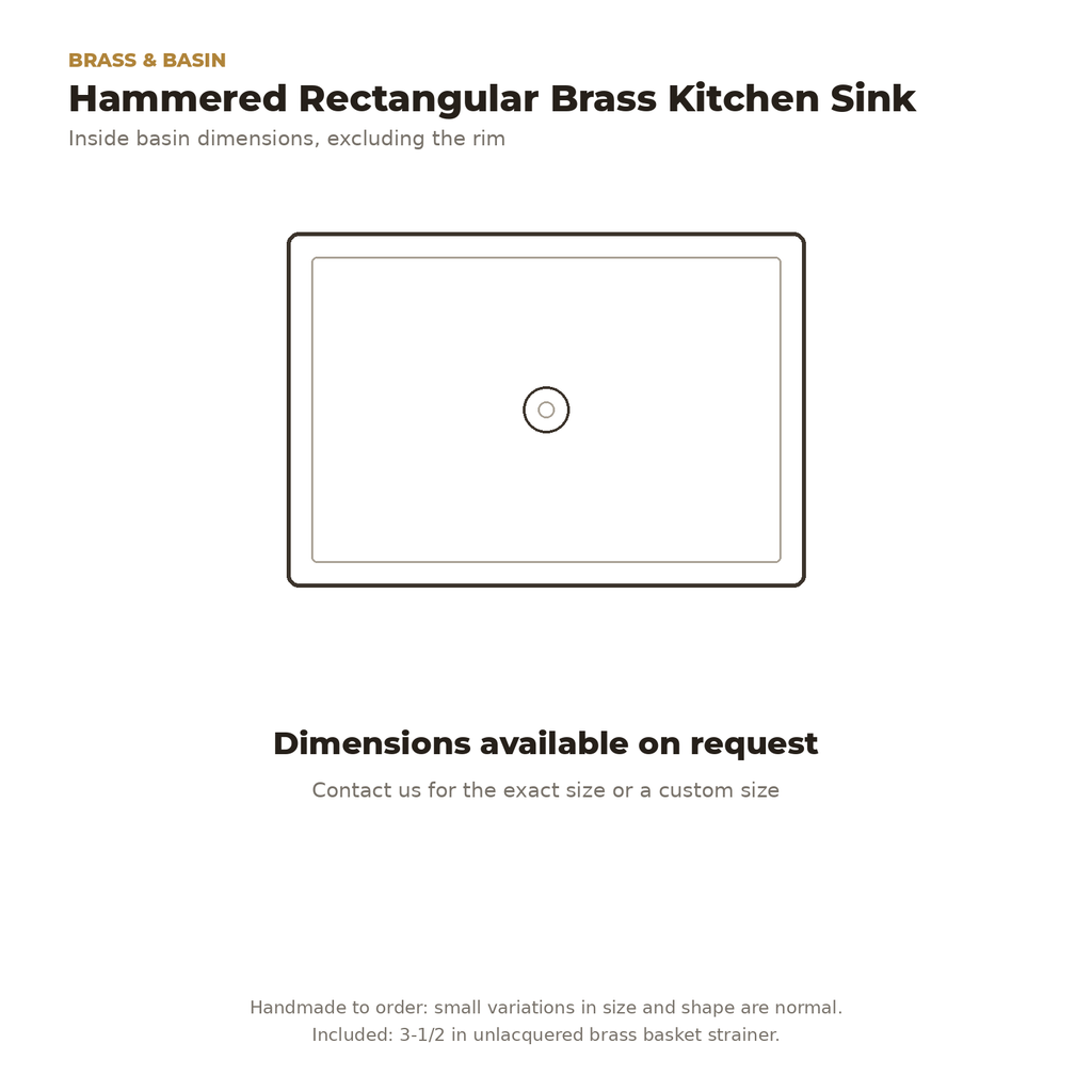 Rectangular brass kitchen sink top view drawing, dimensions on request, brass basket strainer included